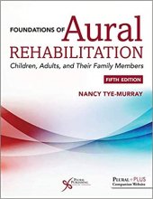 کتاب فاندیشنز آف اورال Foundations of Aural Rehabilitation : Children, Adults, and their Family Members