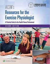 کتاب  ای سی اس امز ریسورسز  فور اکسرسایز فیزیولوژیست  ACSM’s Resources for the Exercise Physiologist, 2nd Edition2017