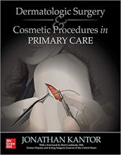 کتاب درماتولوژیک سرجری Dermatologic Surgery and Cosmetic Procedures in Primary Care Practice
