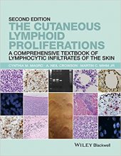 کتاب د کیوتنیس لیمفوئید پرولیفریشنز  The Cutaneous Lymphoid Proliferations: A Comprehensive Textbook of Lymphocytic Infiltrates