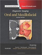 کتاب دیاگنوستیک ایمیجینگ اورال اند مکسیلوفیشال Diagnostic Imaging: Oral and Maxillofacial 2nd Edition2017