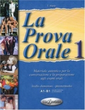 کتاب  لا پروا اورال La Prova Orale 1 Materiale autentico per la conversazione e la preparazione agli esami orali A1 B1