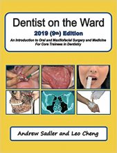 کتاب دنتیست آن د وارد Dentist on the Ward 2019 (9th) Edition: An Introduction to Oral and Maxillofacial Surgery and Medicine For