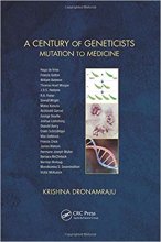 کتاب ا سنتری اف جنتیکیست A Century of Geneticists : Mutation to Medicine