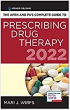 کتاب کامپلیت گاید تو پرسکرایبینگ دراگ تراپی The APRN and PA’s Complete Guide to Prescribing Drug Therapy 2022, 5th Edition