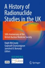 کتاب ای هیستوری آف رادیونیوکلاید استادیز A History of Radionuclide Studies in the UK : 50th Anniversary of the British Nuclear