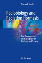 Radiobiology and Radiation Hormesis : New Evidence and its Implications for Medicine and S
