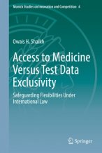 کتاب اکسس تو مدیسین ورسس تست دیت اکسکلوسیویتی Access to Medicine Versus Test Data Exclusivity : Safeguarding Flexibilities Unde