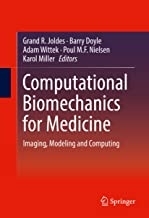 کتاب کامپیوتیشنال بیومکانیکس فور مدیسین Computational Biomechanics for Medicine : Imaging, Modeling and Computing