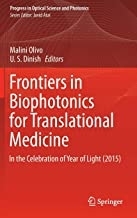 کتاب فرونتیرز بیوفتونیکس فور ترنسلیشنال مدیسین Frontiers in Biophotonics for Translational Medicine : In the Celebration of Yea