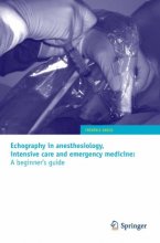 کتاب اکوگرافی این انستیزیولوژی Echography in anesthesiology, intensive care and emergency medicine: A beginner’s guide