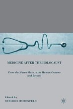  کتاب مدیسین آفتر د هولوکاست Medicine after the Holocaust : From the Master Race to the Human Genome and Beyond