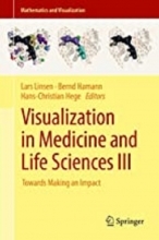 کتاب ویژوالیزیشن این مدیسین اند لایف ساینسز Visualization in Medicine and Life Sciences III : Towards Making an Impact
