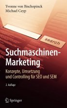 Suchmaschinen-Marketing : Konzepte, Umsetzung und Controlling für SEO und SEM