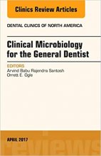 کتاب کلینیکال میکروبیولوژی فور د جنرال دنتیست Clinical Microbiology for the General Dentist, An Issue of Dental Clinics of Nor