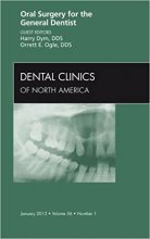 Oral Surgery for the General Dentist, An Issue of Dental Clinics