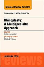 کتاب Rhinoplasty: A Multispecialty Approach, An Issue of Clinics in Plastic Surgery,