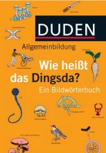 کتاب دیکشنری تصویری آلمانی دودن Duden Allgemeinbildung Wie heißt das Dingsda