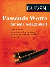 Passende Worte für jede Gelegenheit (Duden)