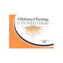 کتاب ا دیکشنری اف اتیمولوژِی  A Dictionary of Etymology of The English Language Vol 2