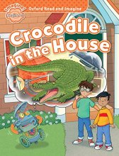 کتاب داستان کودکان کروکودیل این د هوس Crocodile in the House (Oxford Read and Imagine Beginner)