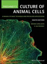 Freshney's Culture of Animal Cells: A Manual of Basic Technique and Specialized Applications, 8th Edition