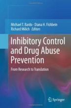 Inhibitory Control and Drug Abuse Prevention : From Research to Translation