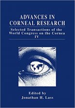 Advances in Corneal Research : Selected Transactions of the World Congress on the Cornea IV