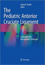 کتاب زبان پدیاتریک انتریر کروسیت لیگامنت The Pediatric Anterior Cruciate Ligament : Evaluation and Management Strategies