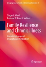 Family Resilience and Chronic Illness : Interdisciplinary and Translational Perspectives