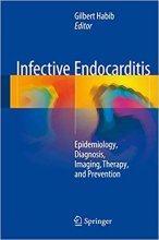 Infective Endocarditis : Epidemiology, Diagnosis, Imaging, Therapy, and Prevention