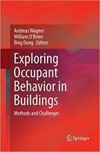 Exploring Occupant Behavior in Buildings : Methods and Challenges