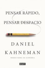 Pensar rápido pensar despacio