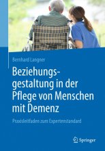 کتاب پزشکی المانی Beziehungsgestaltung in der Pflege von Menschen mit Demenz: Praxisleitfaden zum Expertenstandard