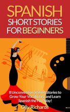 کتاب اسپنیش شرت استوریز فور بگینرز Spanish Short Stories for Beginners Volume 1