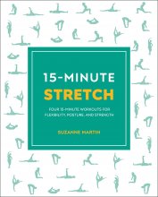 کتاب انگلیسی 15 مینت استرچ  15Minute Stretch Four 15 Minute Workouts for Flexibility Posture and Strength