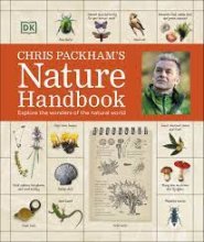 کتاب کریس پکهامز نیچر هندبوک Chris Packham’s Nature Handbook Explore the Wonders of the Natural World