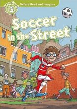 کتاب داستان آکسفورد رید اند ایمجین ساکر این د استریت Oxford Read and Imagine 3 Soccer in the Street