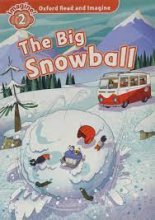 کتاب داستان آکسفورد رید اند ایمجین د بیگ اسنوبال Oxford Read and Imagine 2 The Big Snowball
