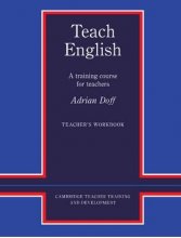 کتاب تیچ انگلیش Teach English Teachers Workbook A Training Course for Teachers