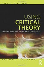کتاب یوزینگ کریتیکال تئوری Using Critical Theory How to Read and Write About Literature