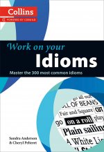 کتاب ورک آن یور ایدیومس Work on Your Idioms Master the 300 Most Common Idioms