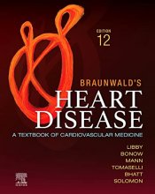 کتاب Braunwald's Heart Disease - E-Book, Single Volume: A Textbook of Cardiovascular Medicine, 12th Edition