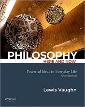 کتاب Philosophy Here and Now: Powerful Ideas in Everyday Life, 4th Edition