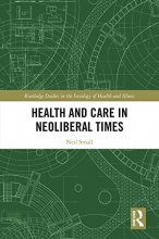 کتاب Health and Care in Neoliberal Times, 1st Edition