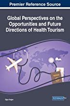 کتاب Global Perspectives on the Opportunities and Future Directions of Health Tourism