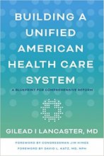 کتاب Building a Unified American Health Care System: A Blueprint for Comprehensive Reform