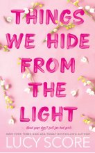 کتاب رمان انگلیسی چیزهایی که از نور پنهان می کنیم Things We Hide from the Light