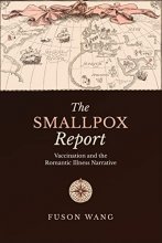 کتاب The Smallpox Report: Vaccination and the Romantic Illness Narrative