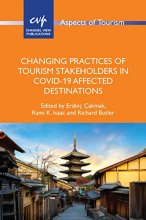 کتاب Changing Practices of Tourism Stakeholders in Covid-19 Affected Destinations (Aspects of Tourism Book 97)